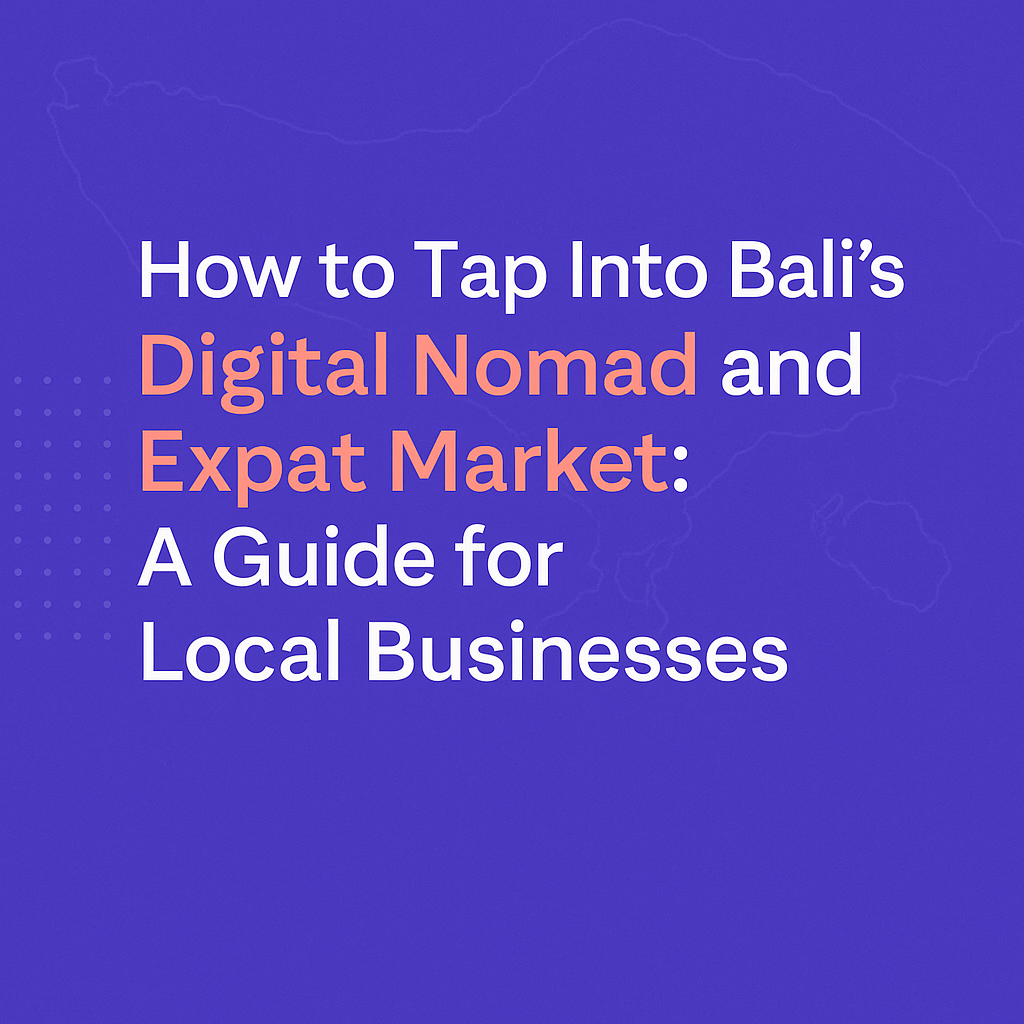 A digital banner design featuring the title “A Strategic Guide to Engaging Bali’s Digital Nomad and Expatriate Community.” The background includes abstract graphics of a globe, digital icons, and a modern cityscape, symbolizing remote work and international collaboration. The design is clean and professional, reflecting themes of business strategy, growth, and global connectivity.