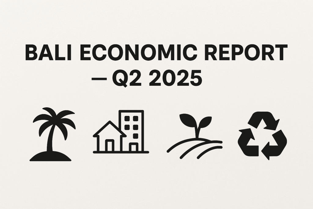 A minimalist digital banner titled ‘Bali Economic Report — Q2 2025’, featuring clean, bold typography. Below the title, four black icons are evenly spaced and represent tourism (palm tree), real estate (house), agriculture (leaf), and recycling (circular arrows). The design has a white background with a modern, professional layout.”